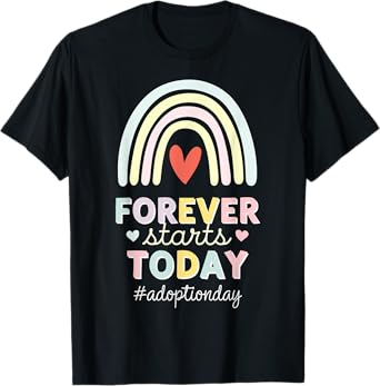 Forever Starts Today Family Adoption Day T-Shirt