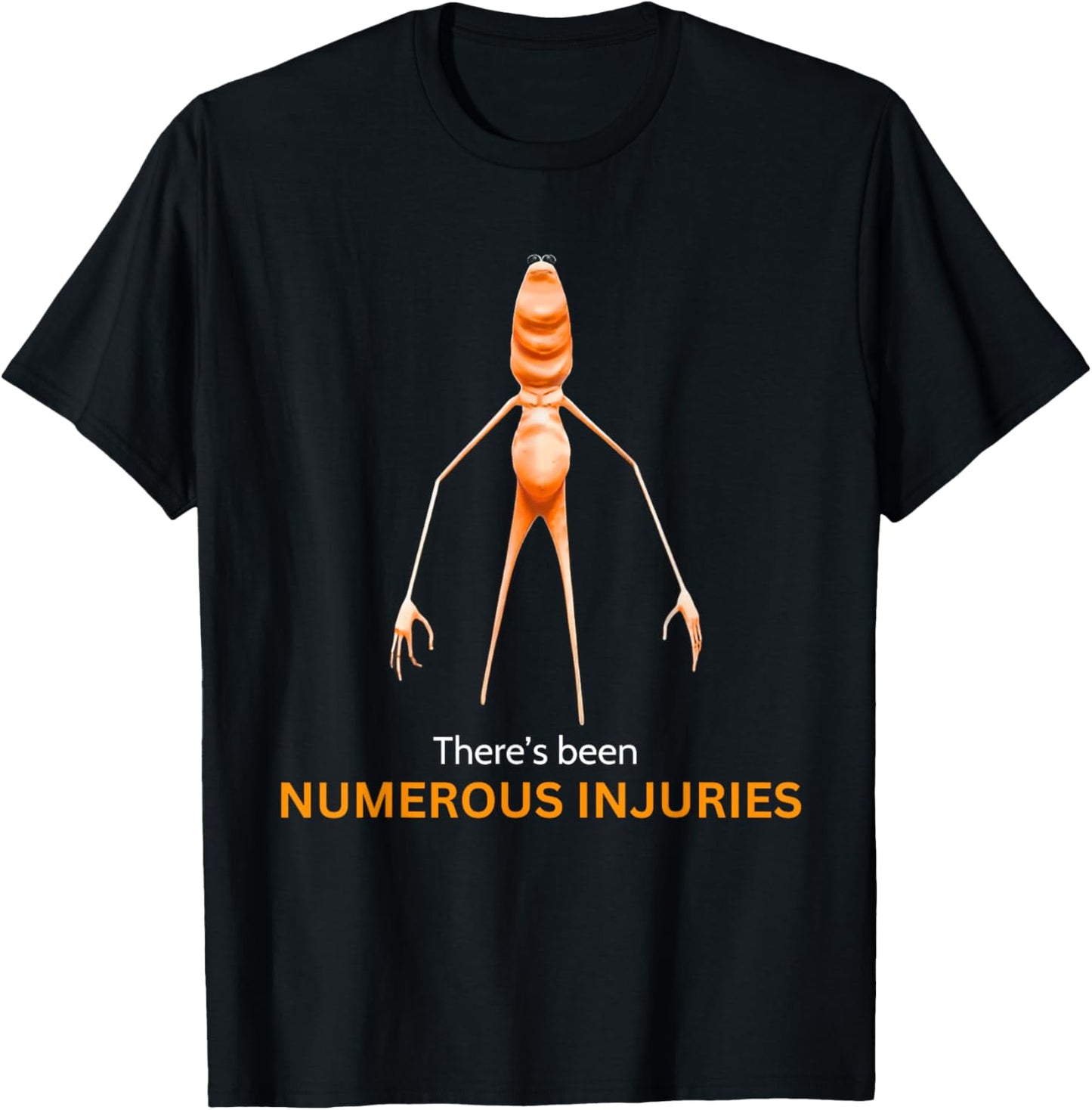 Marcus The Worm Meme Theres Been Numerous Injuries T-Shirt