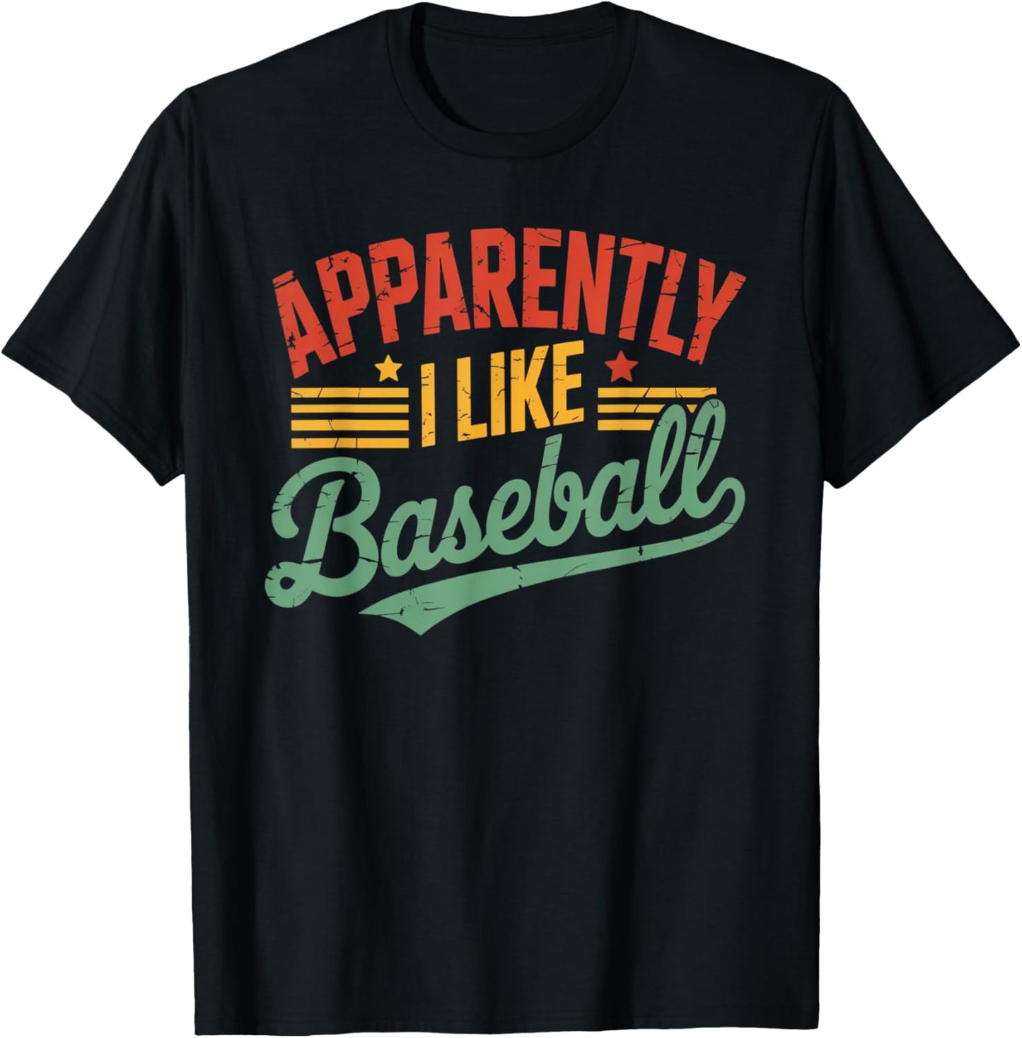 Apparently I Like baseball lovers Quote T-Shirt
