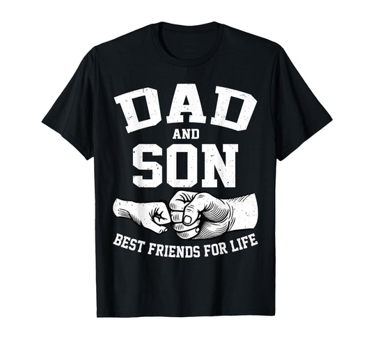 Dad and Son Best Friends for Life Fathers Day Dad and Son T-Shirt