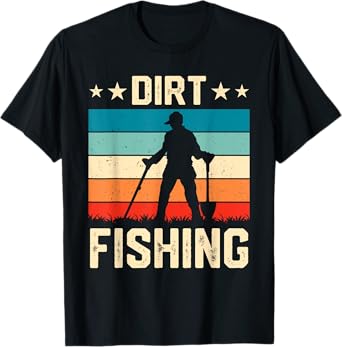 Retro Dirt Fishing Men Metal Detecting Vintage T-Shirt
