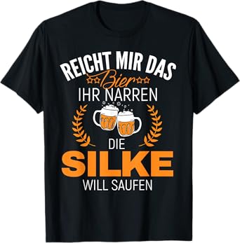 Do I Have The Beer You Fools who Silke Will Booze T-Shirt