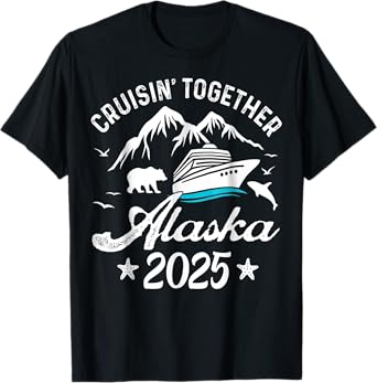 Funny Matching Family Friends And Group Alaska Cruise 2025 T-Shirt