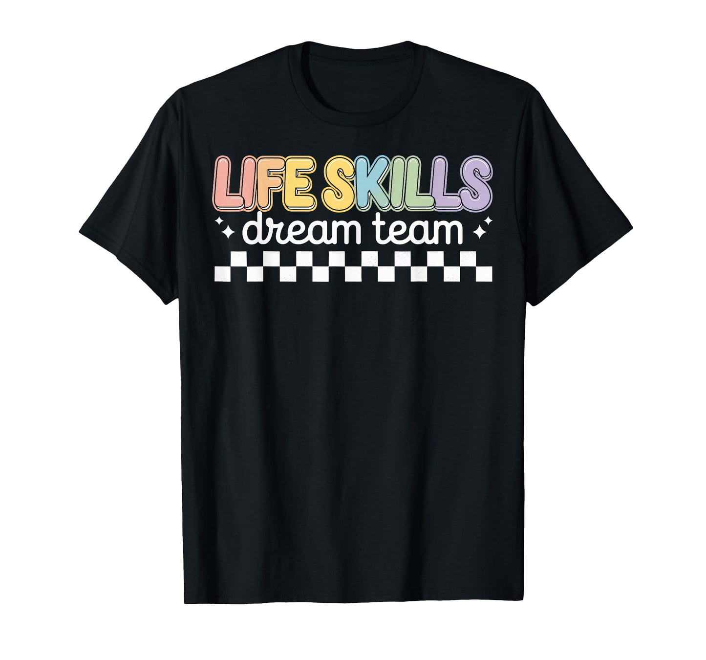 Life Skills Dream Team T-Shirt
