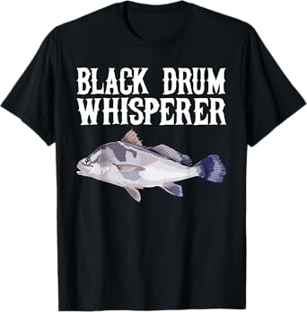 Black Drum Whisperer Funny Fish Lover T-Shirt