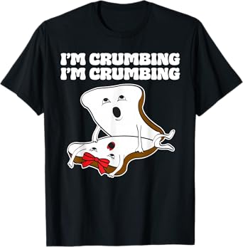 I'm Crumbing I'm Crumbing Two Sliced Bread Sandwich Hugging T-Shirt