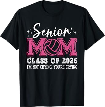 senior 2026 class of 2026 Senior Mom Volleyball Graduation T-Shirt