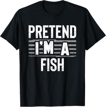 Pretend I'm A Fish Funny Halloween Costume Gift T-Shirt