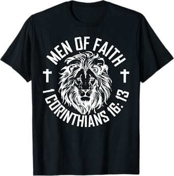 Men Of Faith 1 Corinthians 16 13 T-Shirt