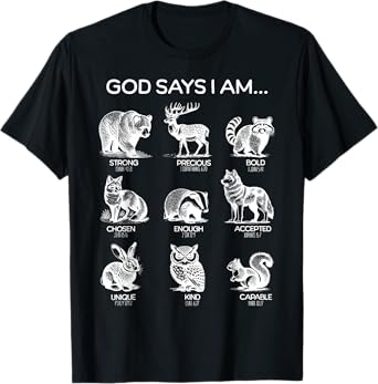 God Says I am Forest Animals Bible Verse Christian Hiking T-Shirt