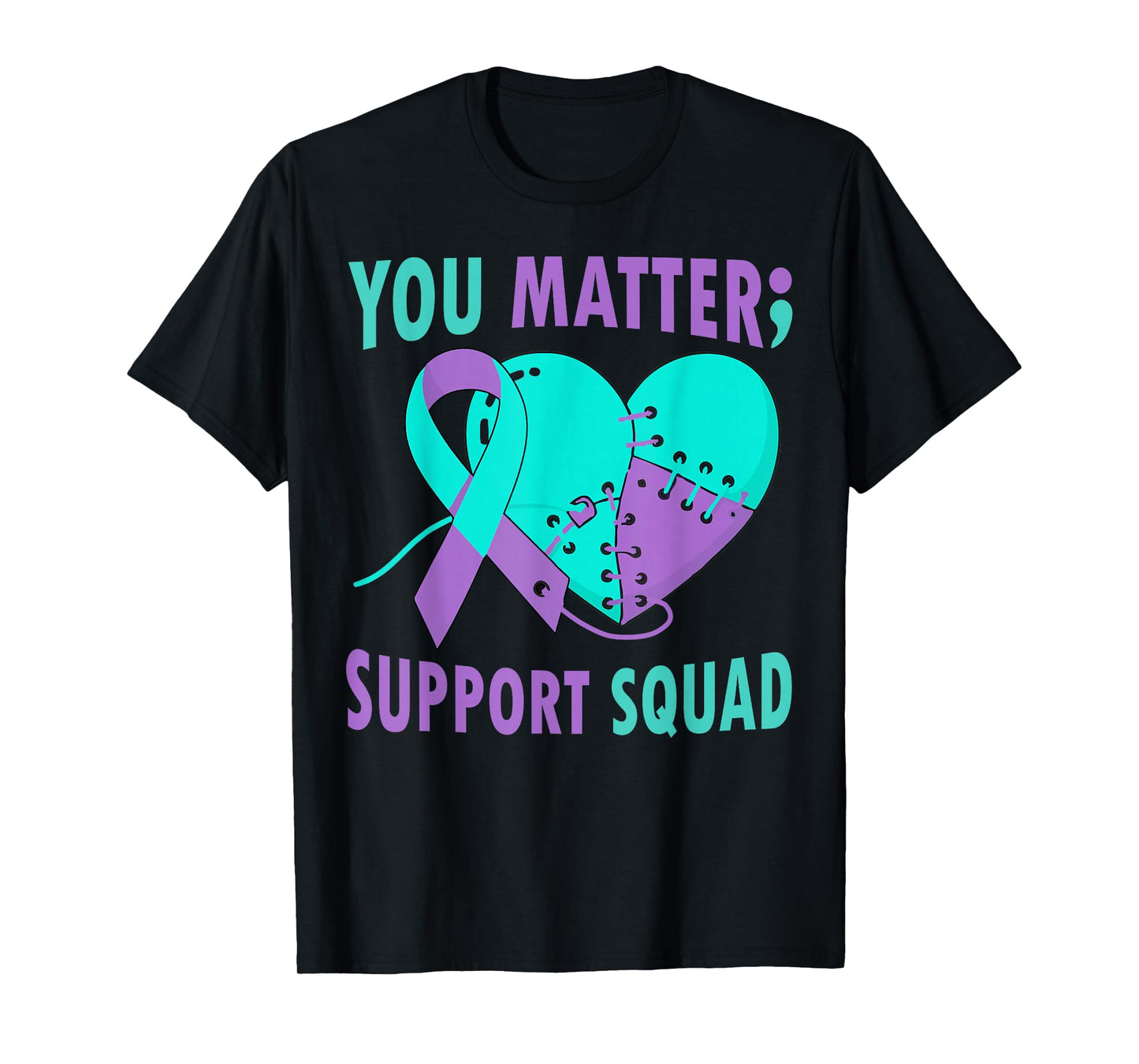 Your Life Matters Semicolon Suicide Prevention Awareness T-Shirt