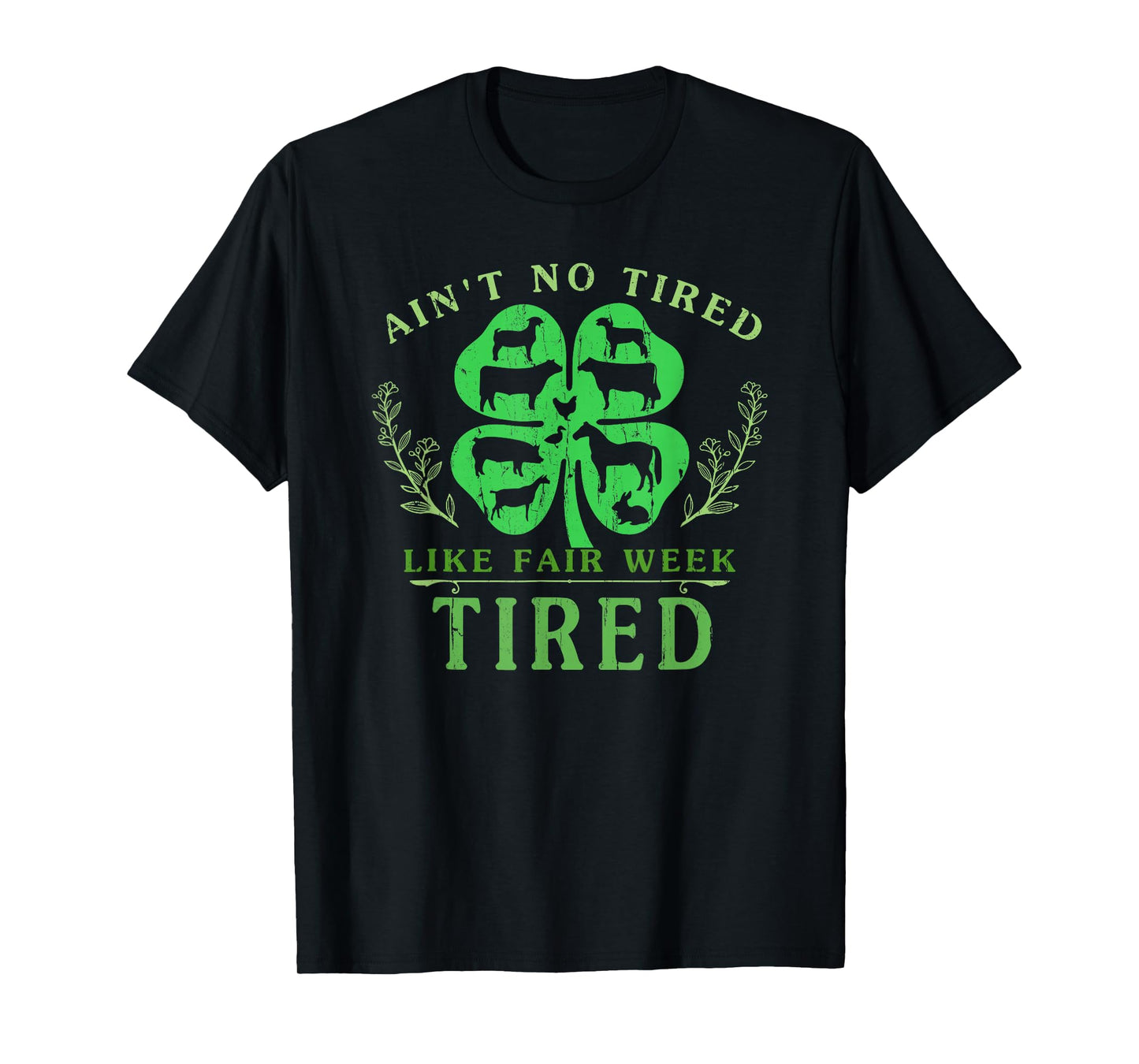 Ain't No Tired Like Fair Week Tired T-Shirt