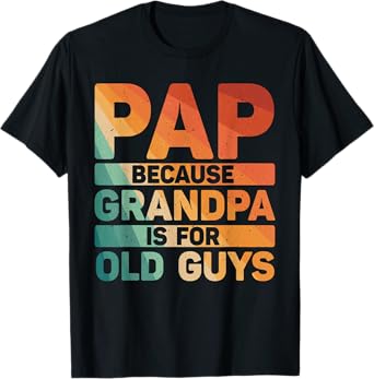 Funny Pap Design For Grandpa From Grandkids Father's Day Pap T-Shirt