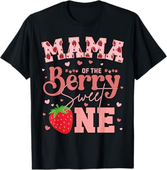 Mama of the Berry Sweet One First Birthday Funny Strawberry T-Shirt