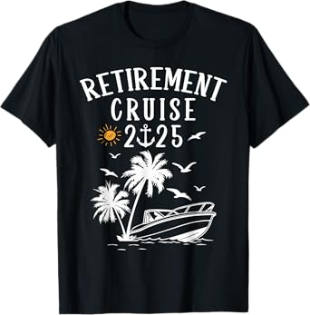 Retirement 2025 cruise funny summer cruising retired 2025 T-Shirt