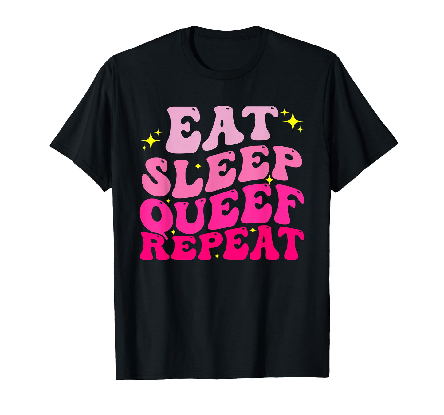 Funny Eat Sleep Queef Repeat Inappropriate Queefing Joke T-Shirt