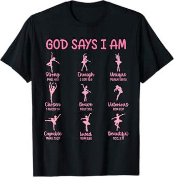 Christian God Says I Am Religious Gift For Ballet Dancer T-Shirt