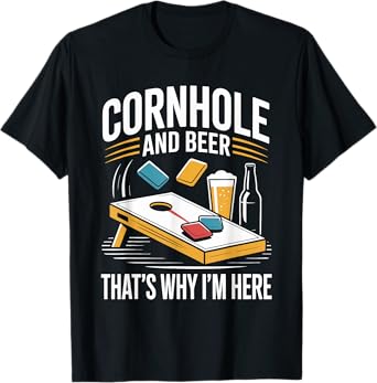 Cornhole and Beer That's Why I'm Here Funny Game Night T-Shirt