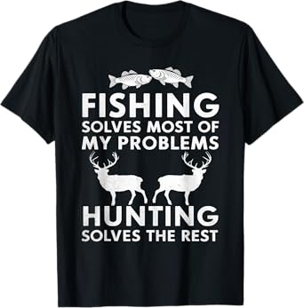 Fishing And Hunting Gifts Fathers Day Humor Hunter Cool Tee T-Shirt