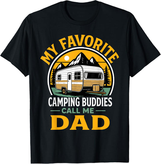 My Favorite Camping Buddies Call Me Dad Fathers day Camping T-Shirt