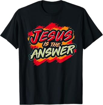 Christianity Religion Devotee Jesus Is The Answer Jesus T-Shirt