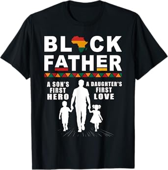 Juneteenth African American black Father Day son's daughter T-Shirt