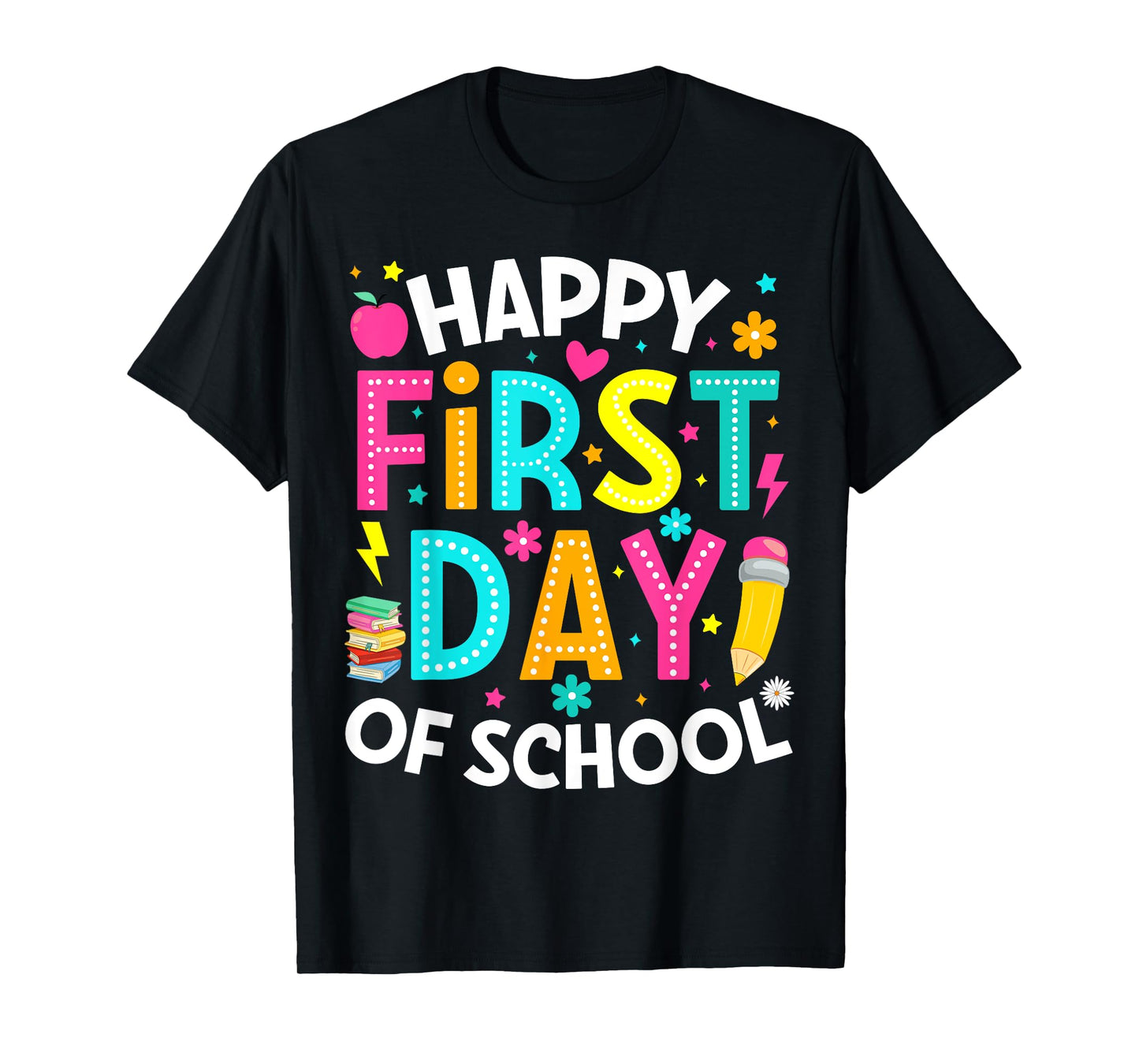 Happy First Day Of School Pencil Teacher Back To School T-Shirt