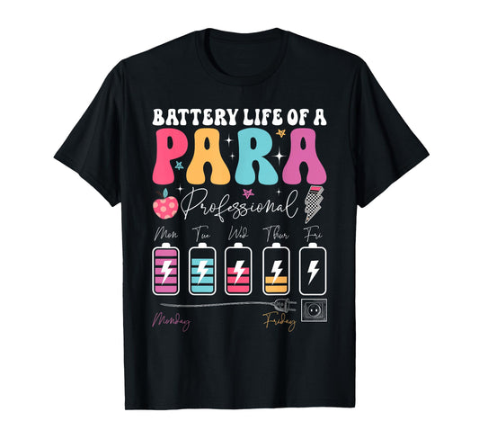 Funny Battery Life Of A Paraprofessional First Day Of School T-Shirt