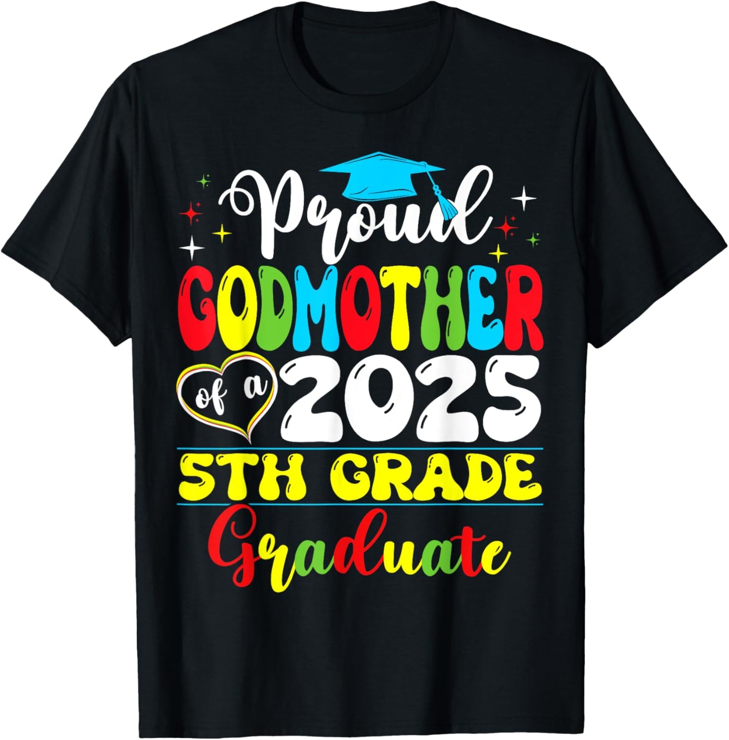 Funny Proud Godmother of a Class of 2025 5th Grade Graduate T-Shirt