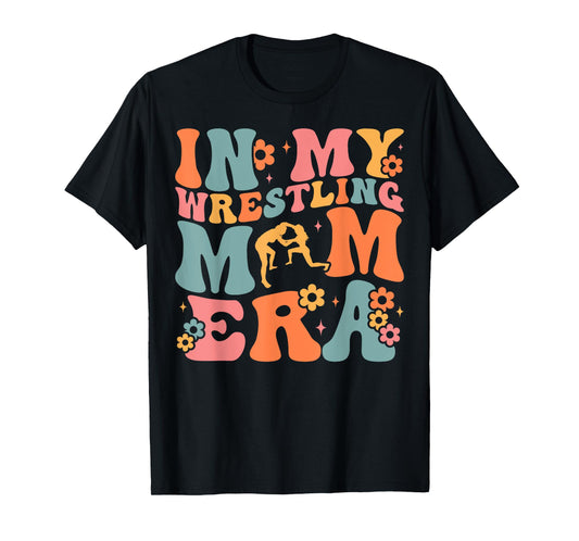 In My Wrestling Mom Era Mama Mothers Day T-Shirt