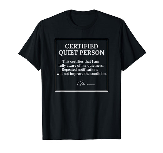 Certified Quiet Person | Officially Introverted Humor T-Shirt