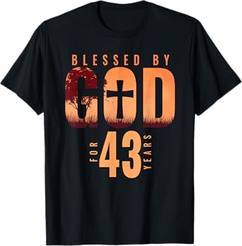 Blessed By God For 43 Years 43rd Birthday Religious Theme T-Shirt