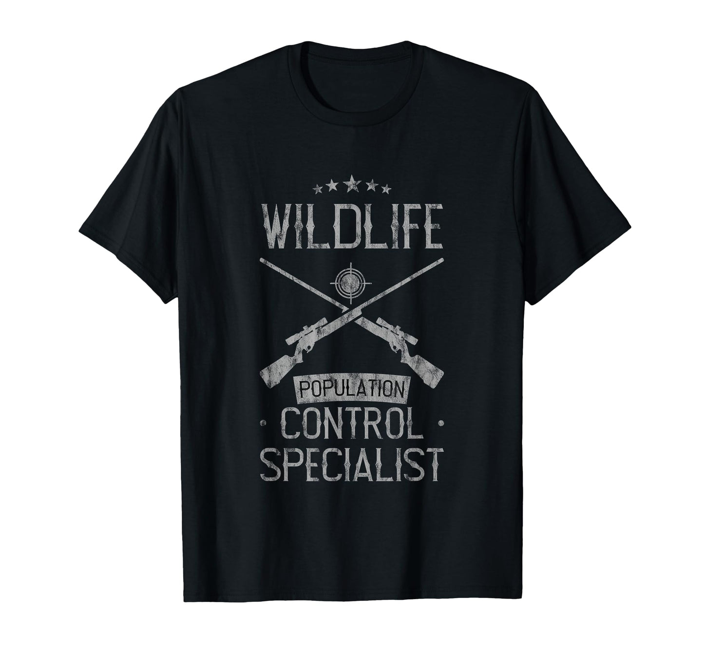 Wildlife Population Control Specialist Hunting Joke T-Shirt