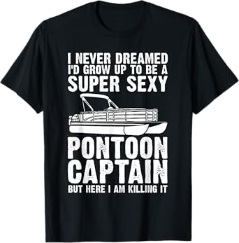 Funny Pontoon Captain Art For Men Wopen Pontoon Boat Captain T-Shirt