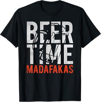 Beer Time Madafakas Funny Drinking Alcohol Party Bar Men T-Shirt