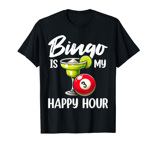 Funny Bingo Game Bingo Is My Happy Hour Design T-Shirt