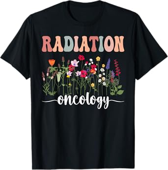 Radiation Oncology Nurse Funny Radiation Therapist T-Shirt