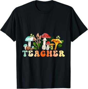 Teacher Mushroom Back To School Appreciation for Teacher T-Shirt