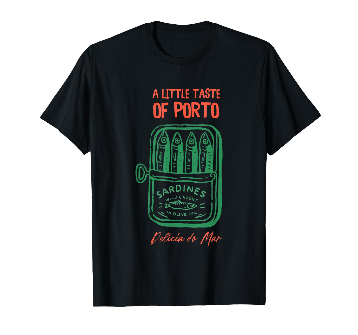 A Little Taste Of Porto Sardines Wild Caught T-Shirt