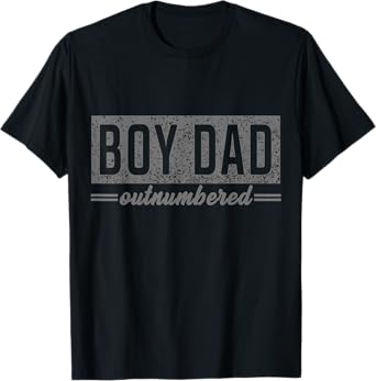 Boy Dad Proud Dad Of A Boy Funny Shirt For Dad Fathers Day T-Shirt