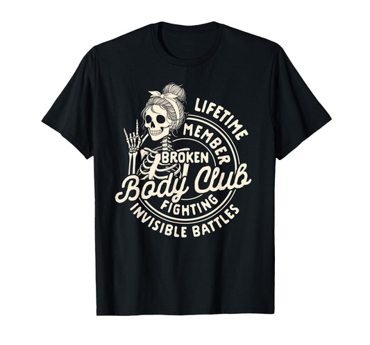 Chronic Illness Spoonie Lifetime Member Broken Body Club T-Shirt