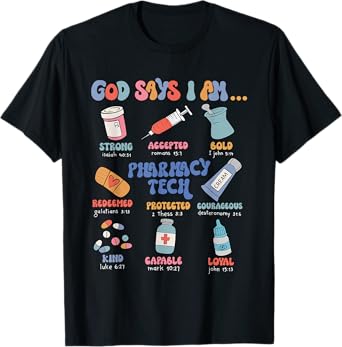 God Says I Am Pharmacy Tech Christian Nurse Pharmacy Student T-Shirt