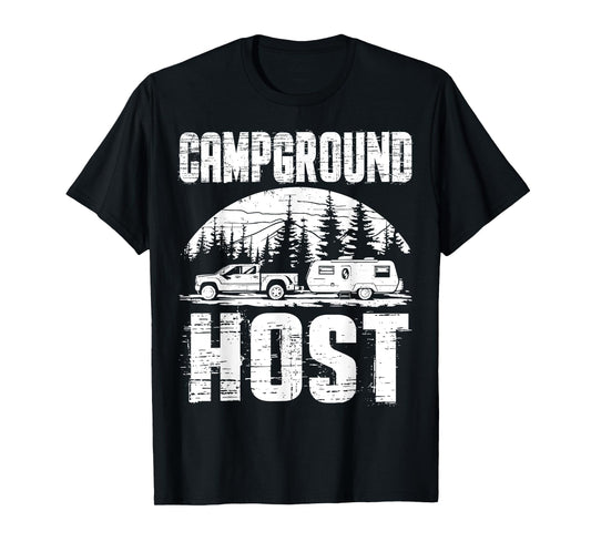 Campground Host Shirt Camp Host - Camping RV Vacation Gift T-Shirt