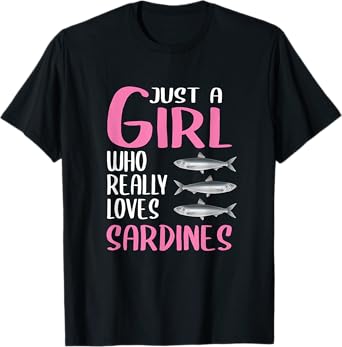 Womens Gift Fish Just A Girl Who Really Loves Sardines T-Shirt