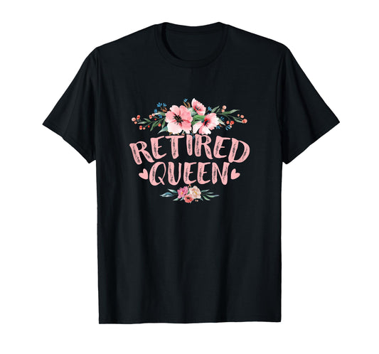 Funny Retired Queen Retirement T-Shirt