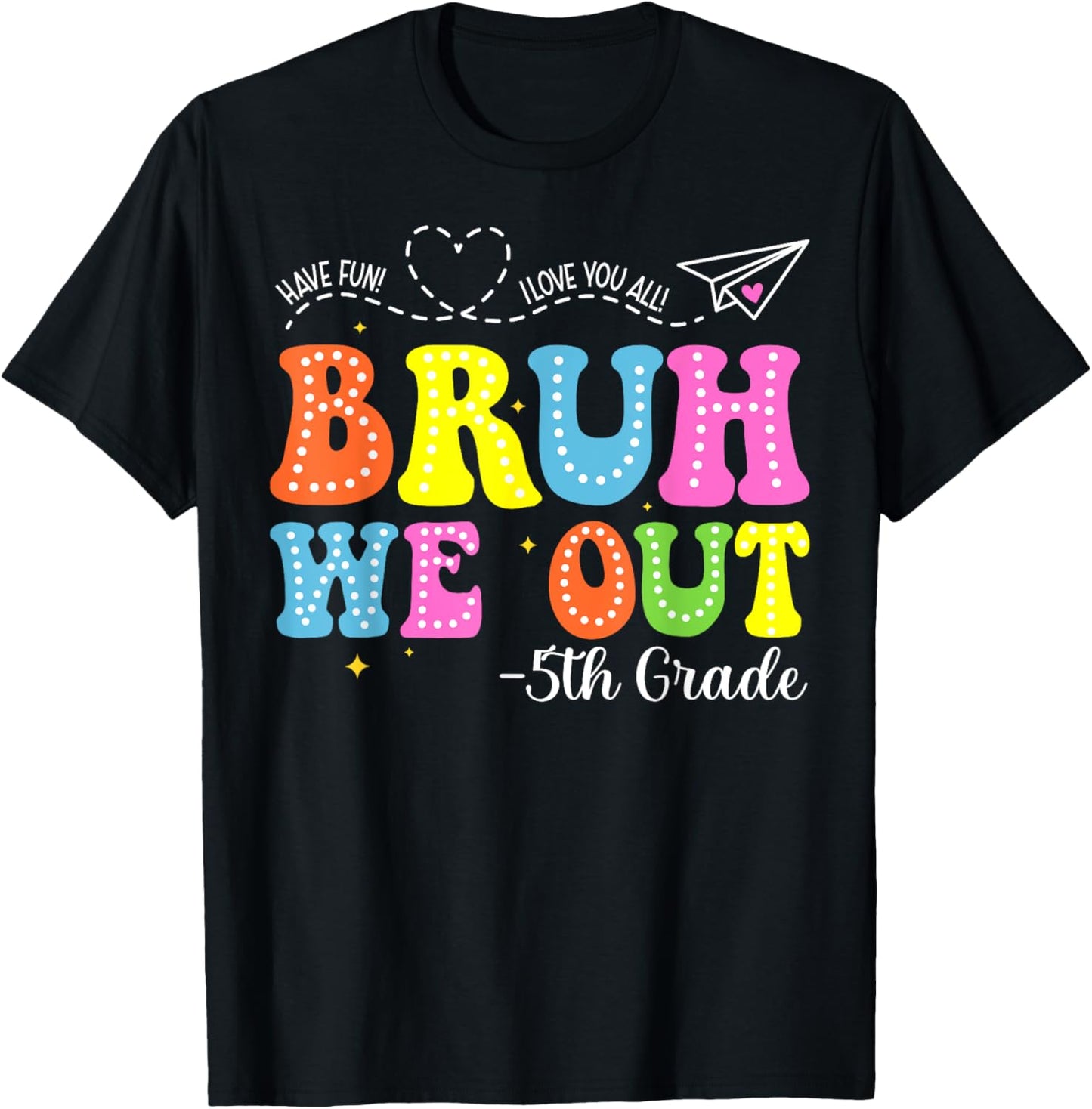 Bruh We Out 5th Grade Fifth Grader Graduation Class Of 2025 T-Shirt