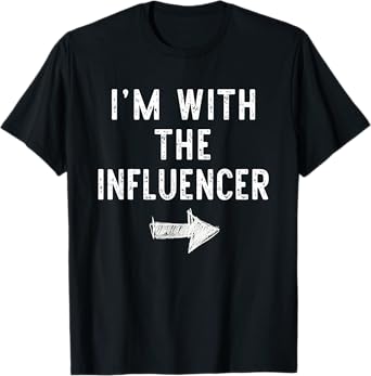 I'm With The Influencer Costume Halloween Matching Couple T-Shirt