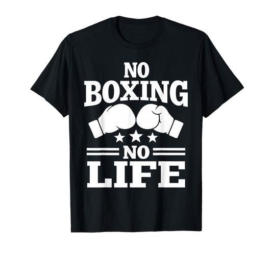 No Boxing No Life Boxing Gloves Boxing Gloves T-Shirt
