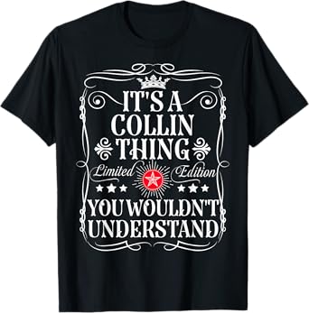 Collin Name Its A Collin Thing You Wouldn't Understand T-Shirt