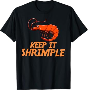 Keep It Shrimple Gift I Love Boiled Shrimps T-Shirt
